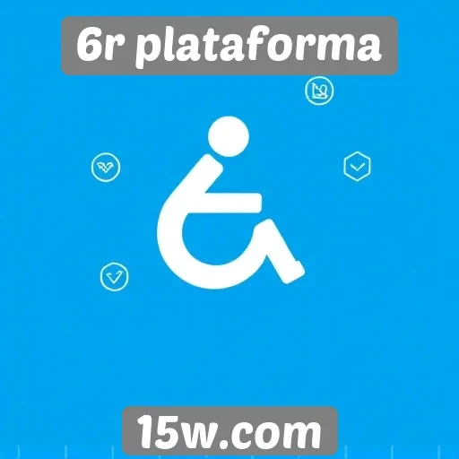 Acessibilidade e inclusão no site 6r plataforma